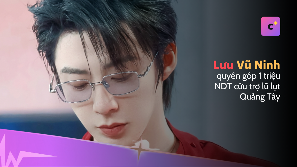 Lưu Vũ Ninh quyên góp 1 triệu NDT cứu trợ lũ lụt Quảng Tây